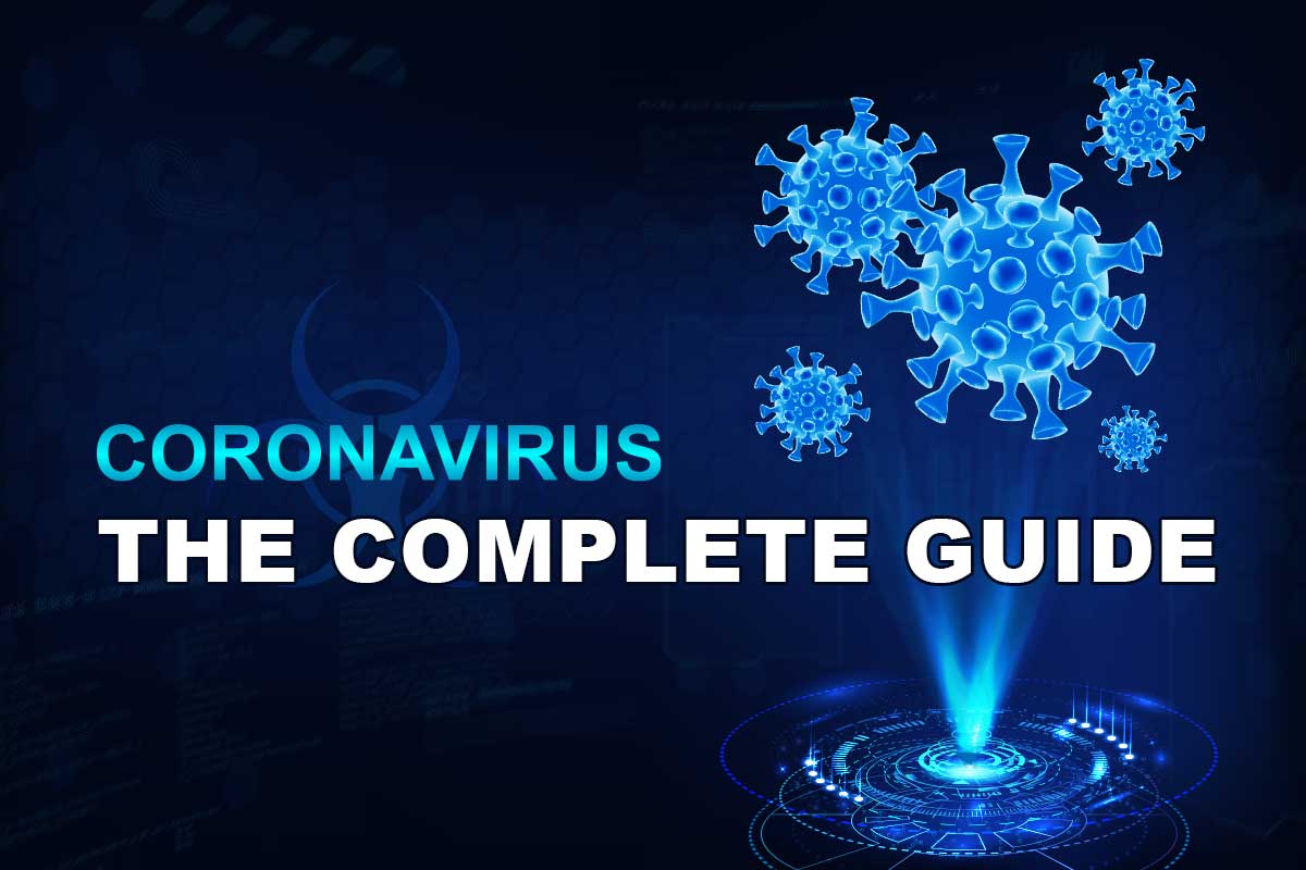 Coronavirus (Covid-19) The Complete Guide